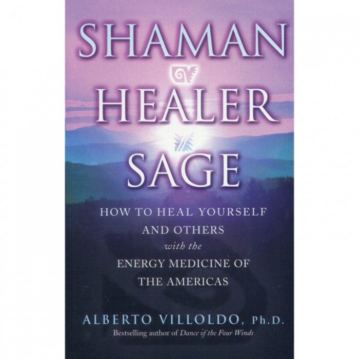 Σαμάνος, Θεραπευτής,Σοφός - Alfred Villoldo (Shaman, Healer, Sage) Βιβλία