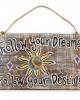 Follow your Dreams Ξύλινη Ταμπέλα Για το σαλόνι